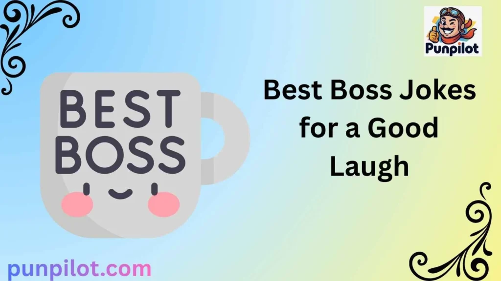 Best Boss Jokes for a Good Laugh