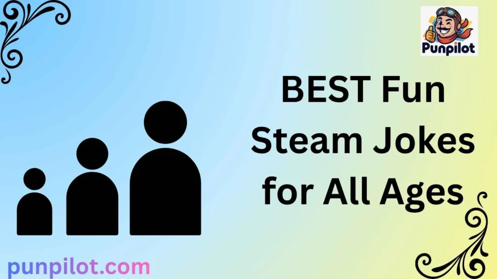 BEST Fun Steam Jokes for All Ages