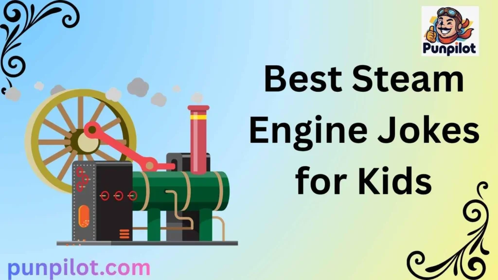 Best Steam Engine Jokes for Kids