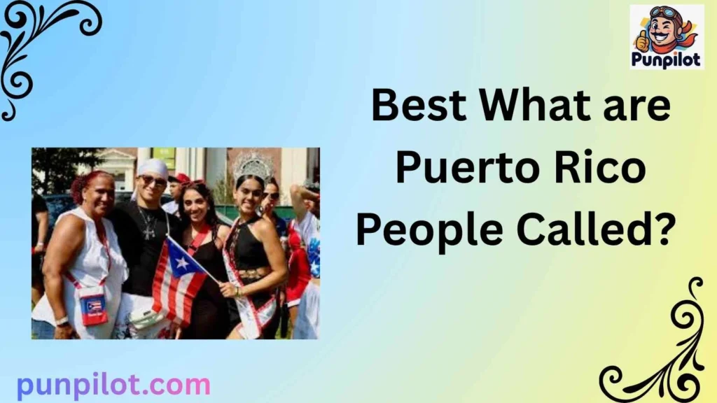 Best What are Puerto Rico People Called?