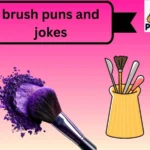 brush puns and jokes