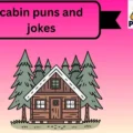 cabin puns and jokes