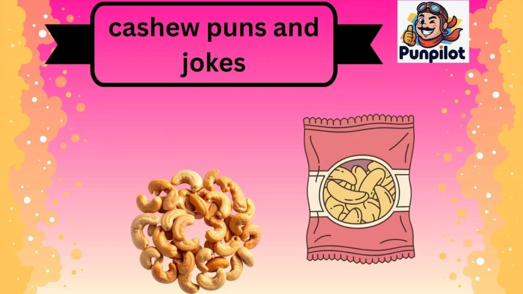 cashew puns and jokes