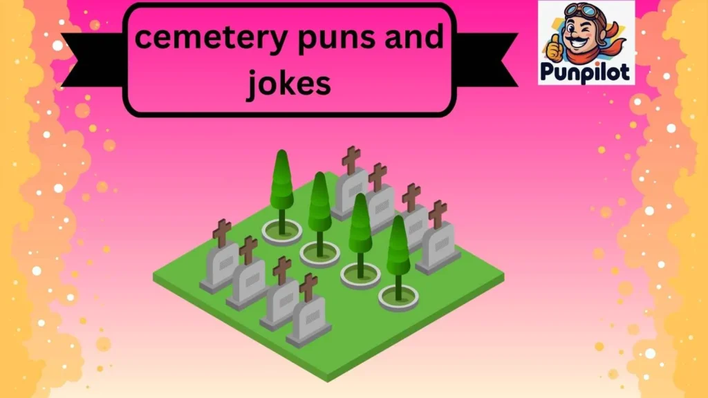 cemetery puns and jokes