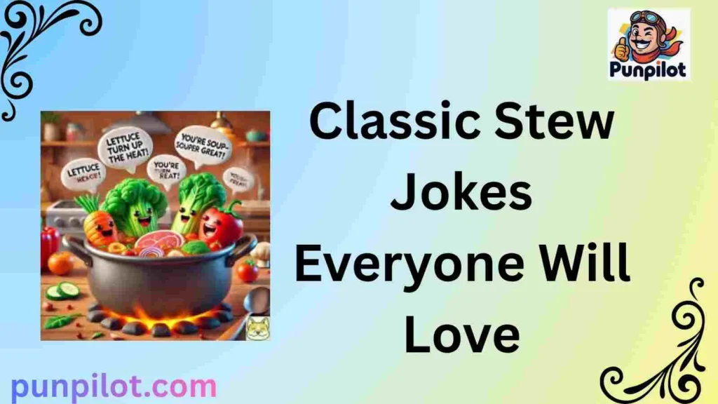 Classic Stew Jokes Everyone Will Love