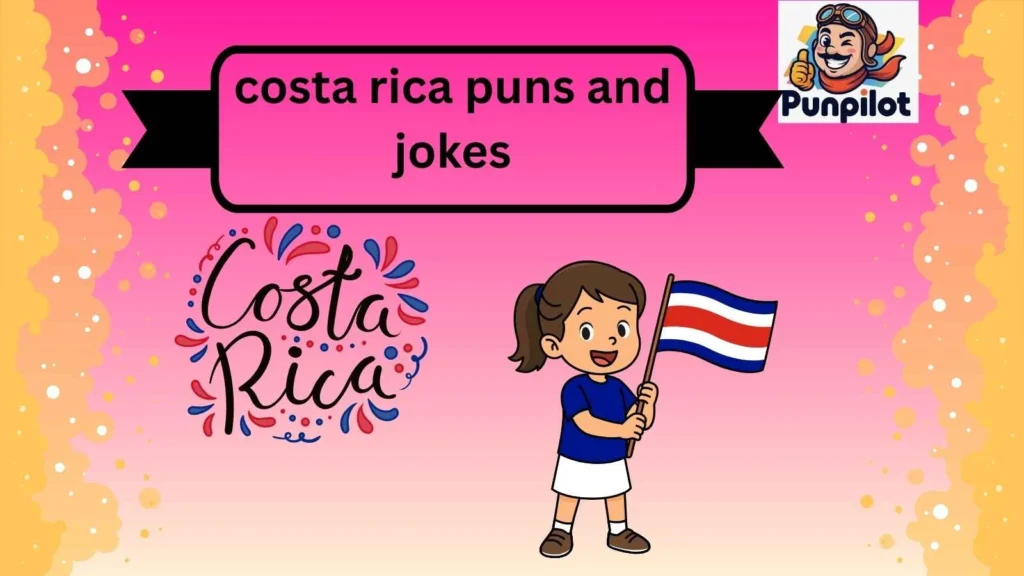 costa rica puns and jokes