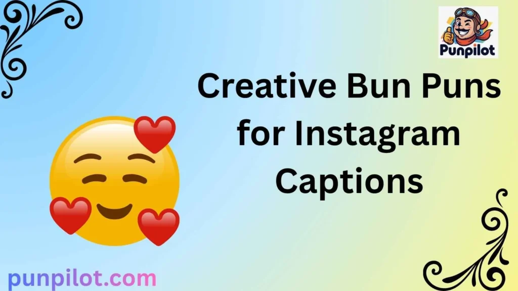 Creative Bun Puns for Instagram Captions