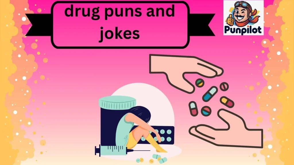 drug puns and jokes