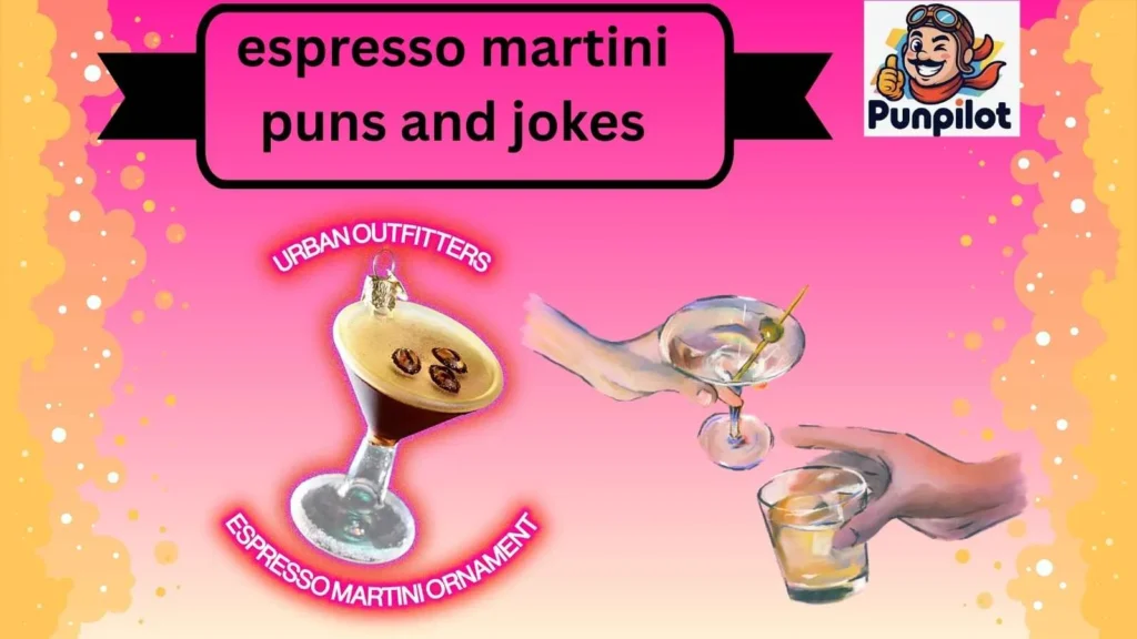 espresso martini puns and jokes