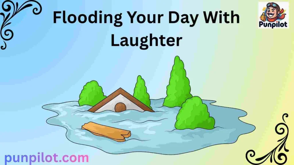 Flooding Your Day With Laughter