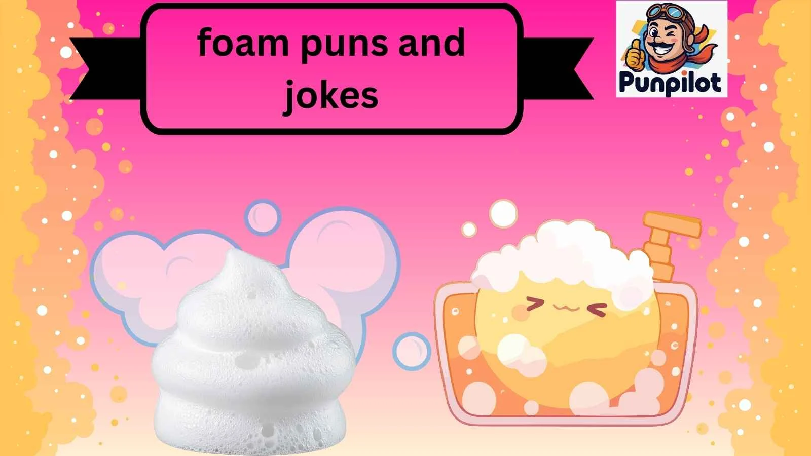 foam puns and jokes