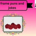 frame puns and jokes