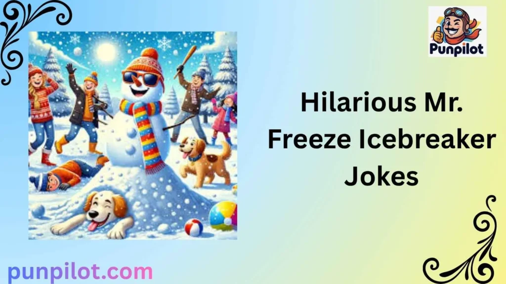Hilarious Mr. Freeze Icebreaker Jokes