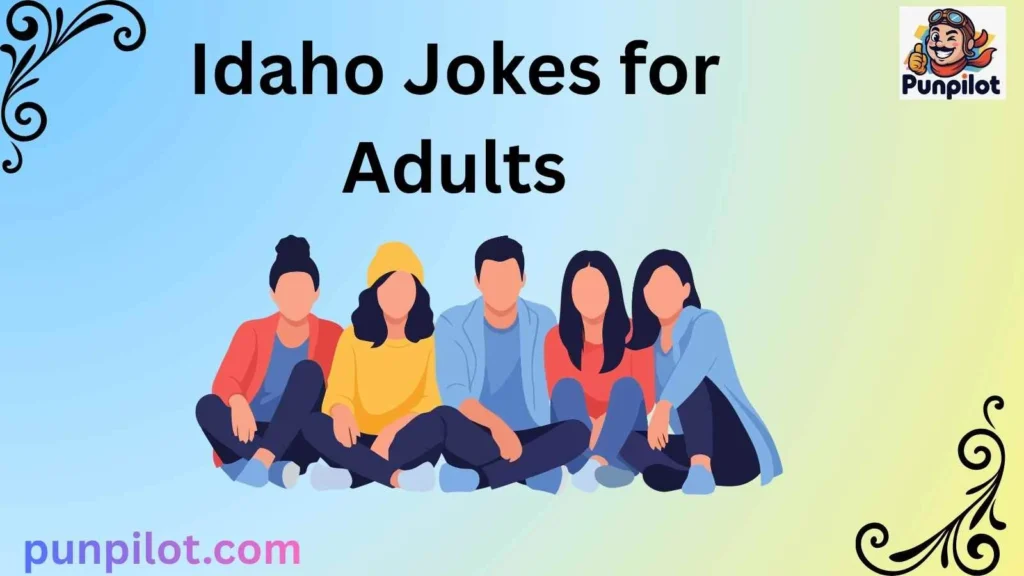Idaho Jokes for Adults
