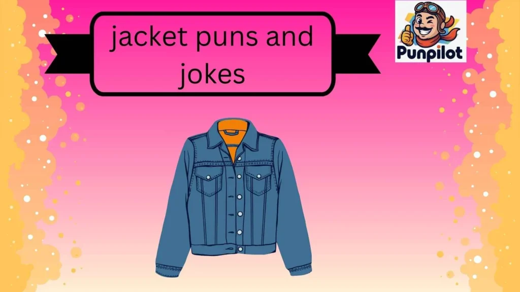 jacket puns and jokes