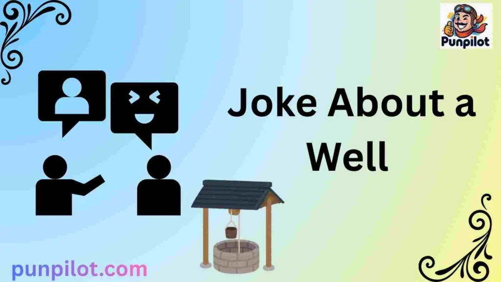 Joke About a Well 