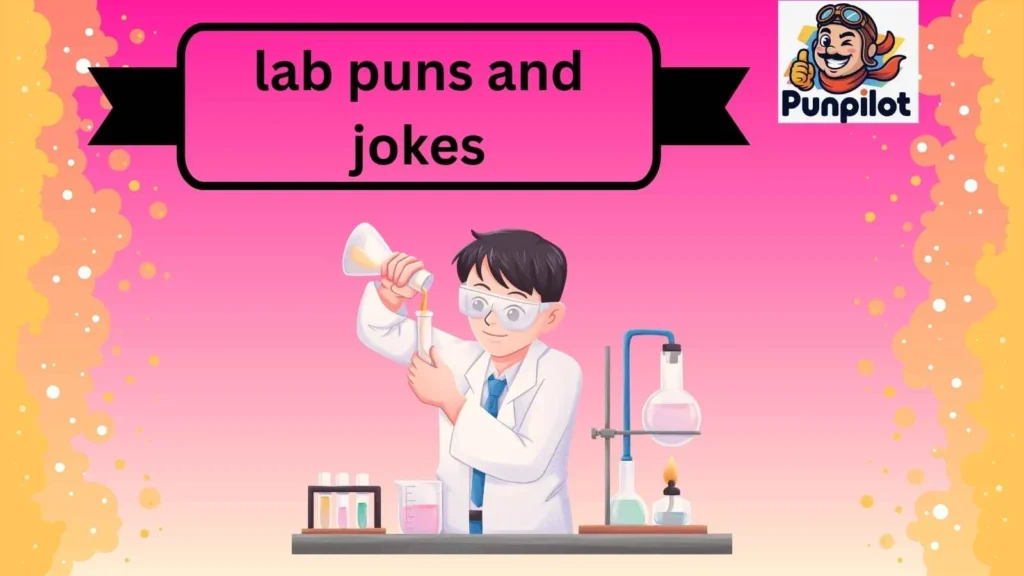 lab puns and jokes