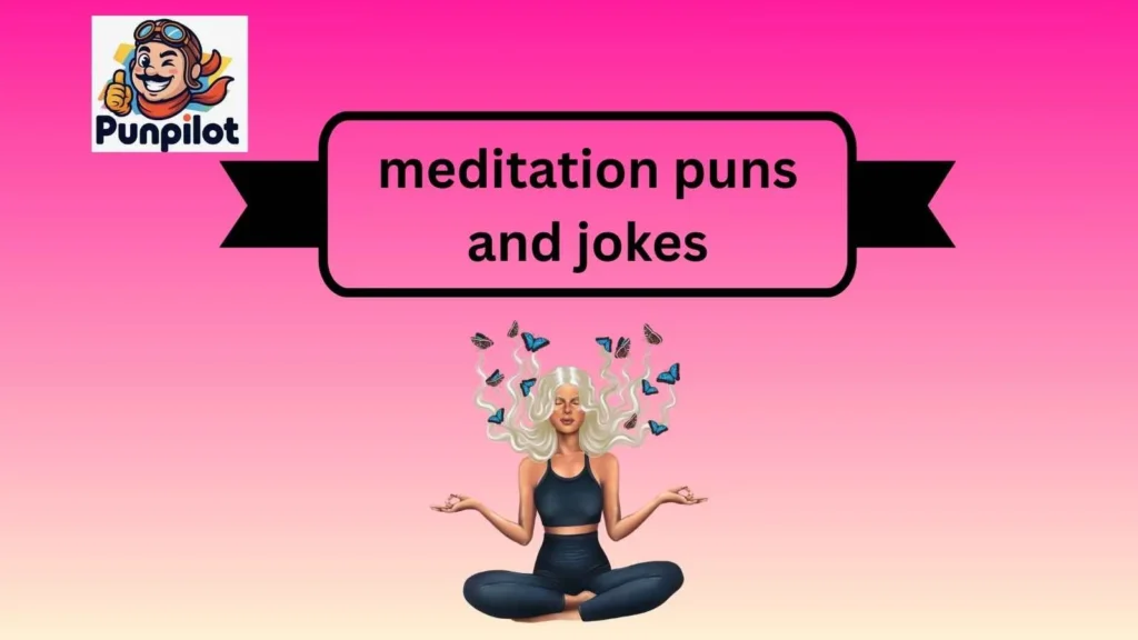 meditation puns and jokes