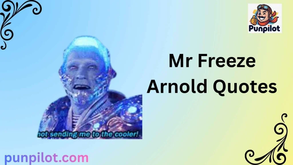 Mr Freeze Arnold Quotes