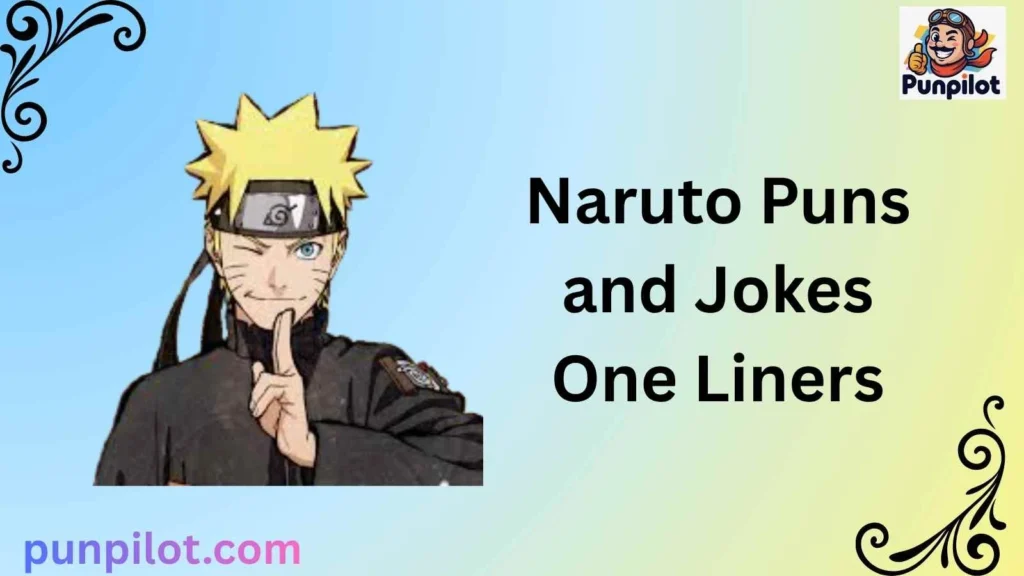 Naruto Puns and Jokes One Liners