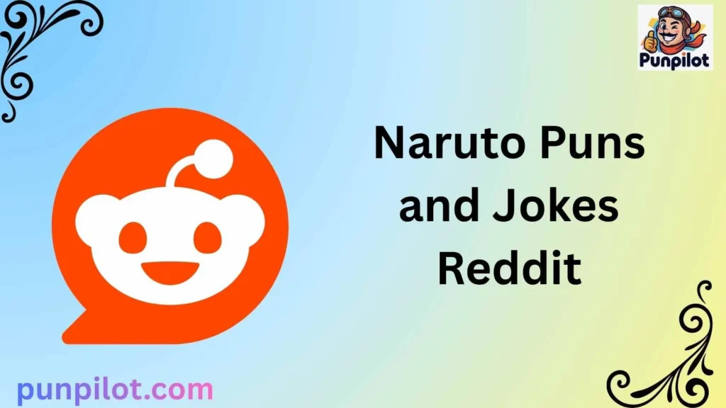 Naruto Puns and Jokes Reddit