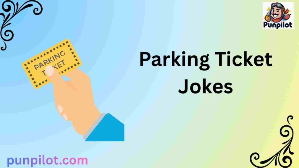 Parking Ticket Jokes