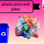 plastic puns and jokes