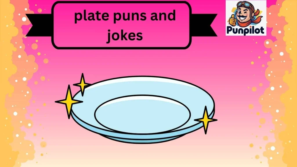 plate puns and jokes