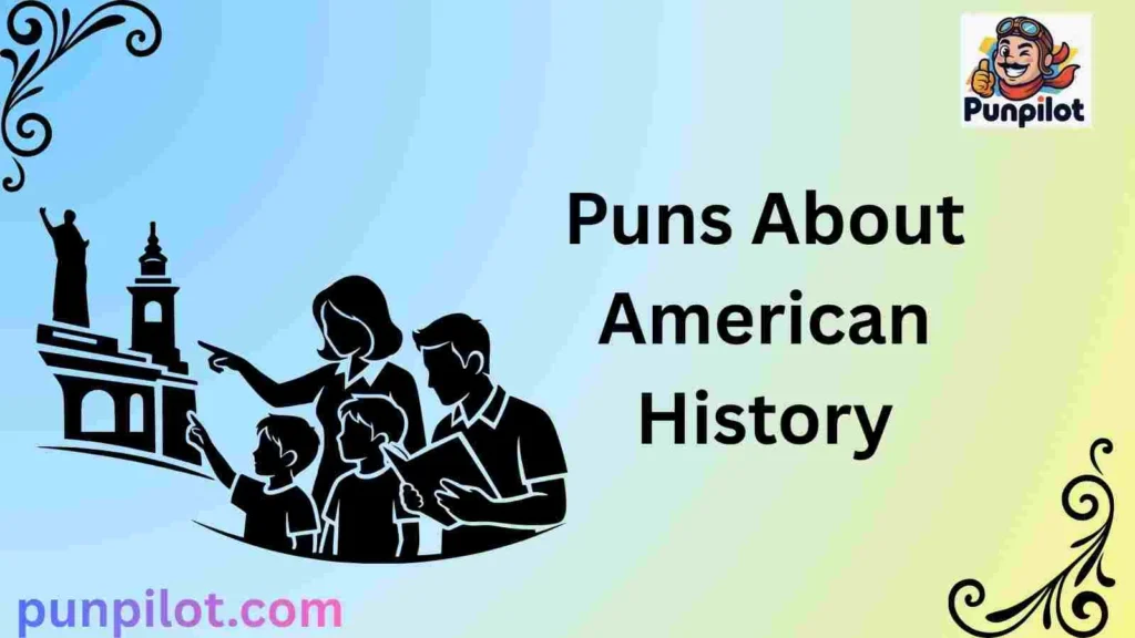 Puns About American History