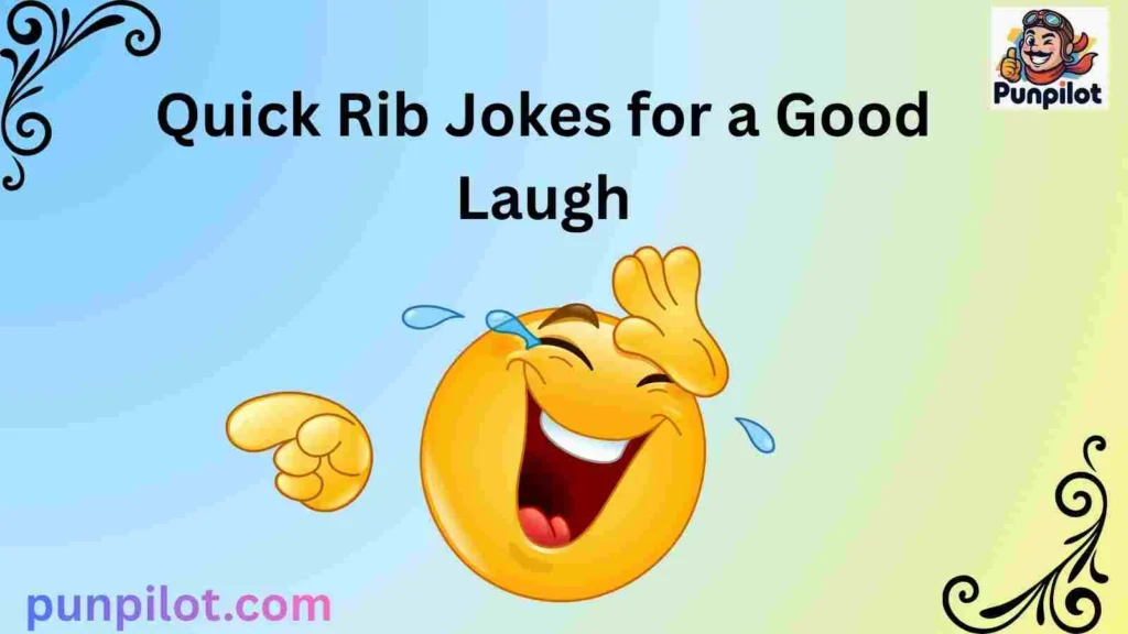 Quick Rib Jokes for a Good Laugh