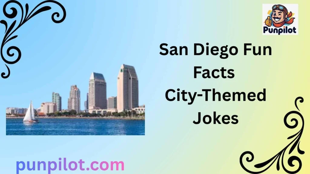 San Diego Fun Facts City-Themed Jokes