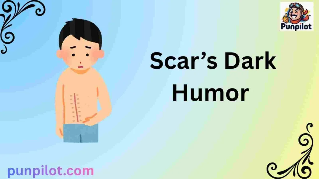 Scar’s Dark Humor 