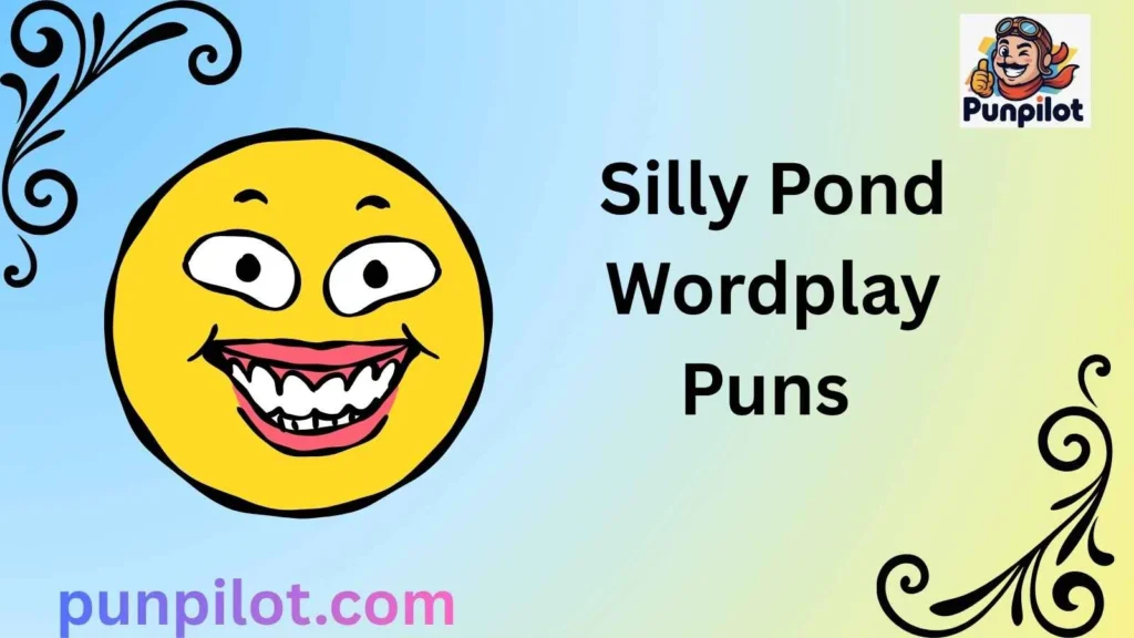 Silly Pond Wordplay Puns 