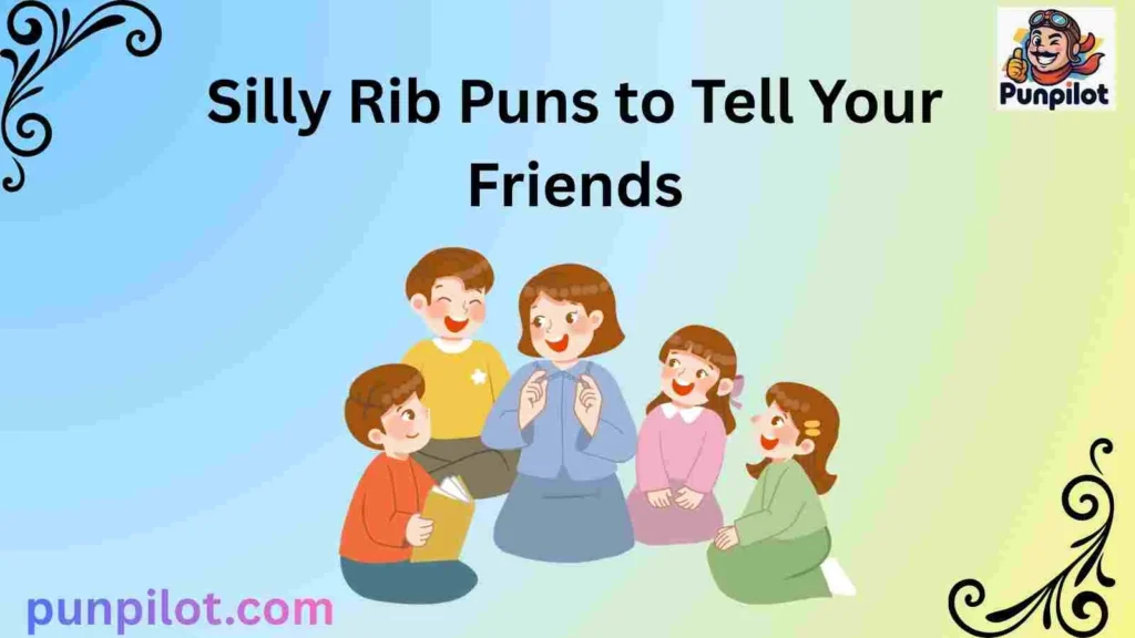 Silly Rib Puns to Tell Your Friends