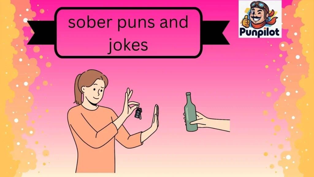 sober puns and jokes