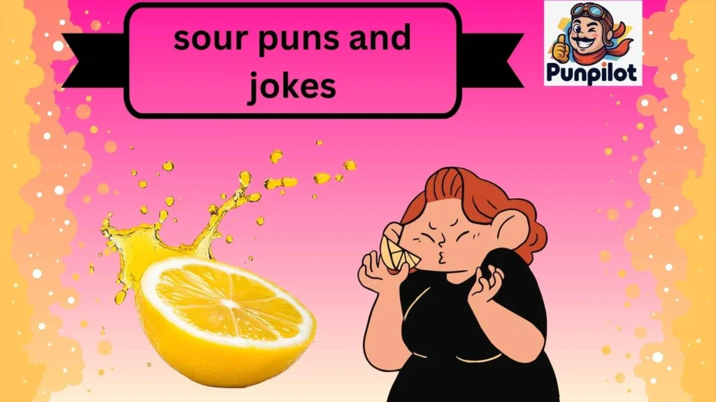 sour puns and jokes
