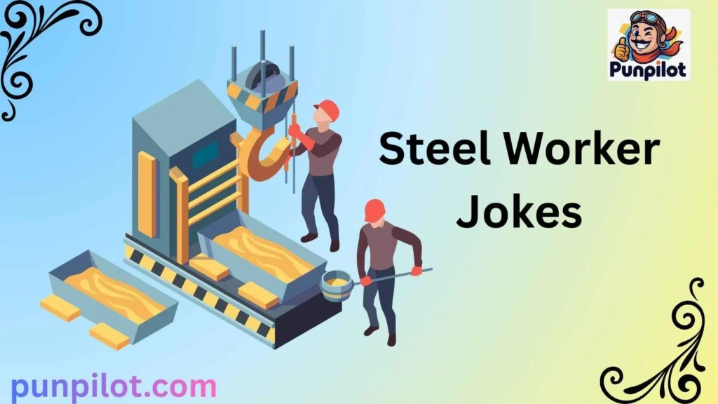 Steel Worker Jokes