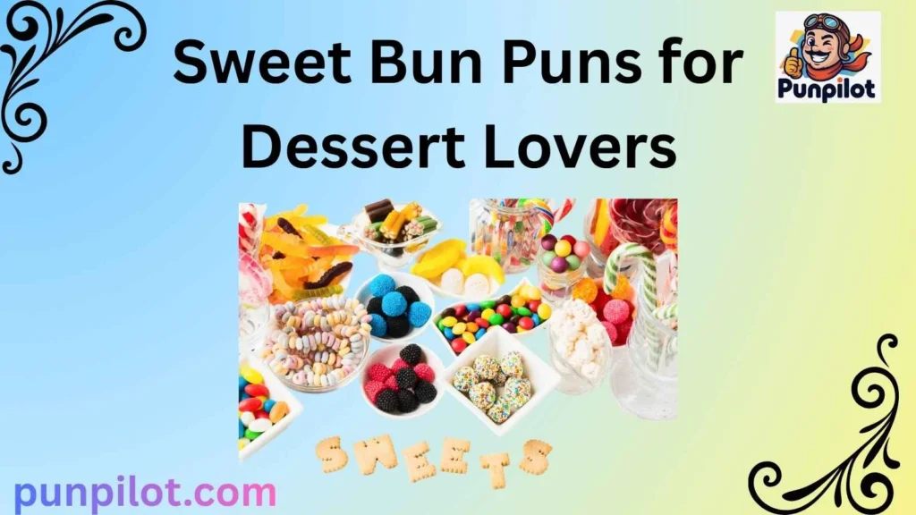 Sweet Bun Puns for Dessert Lovers