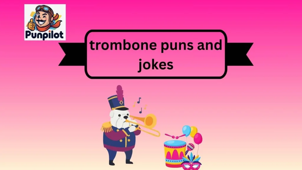 trombone puns and jokes