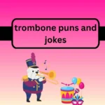 trombone puns and jokes