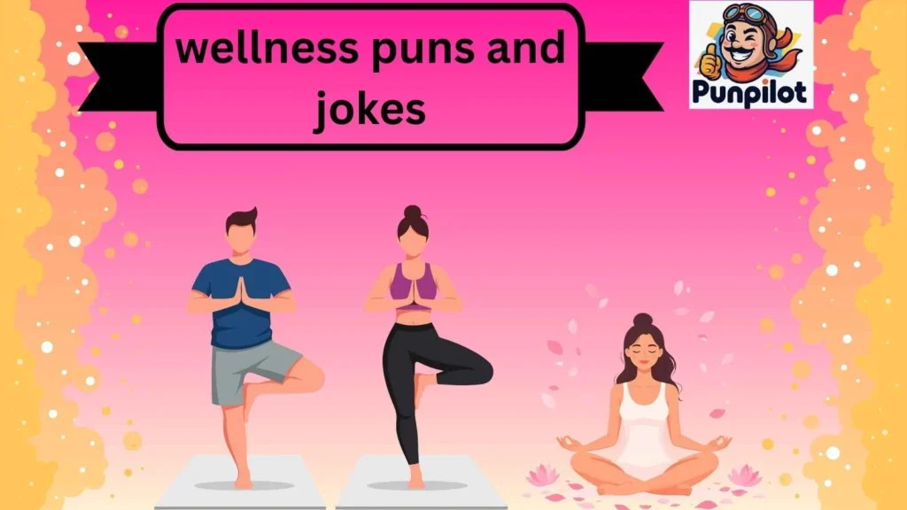 wellness puns and jokes