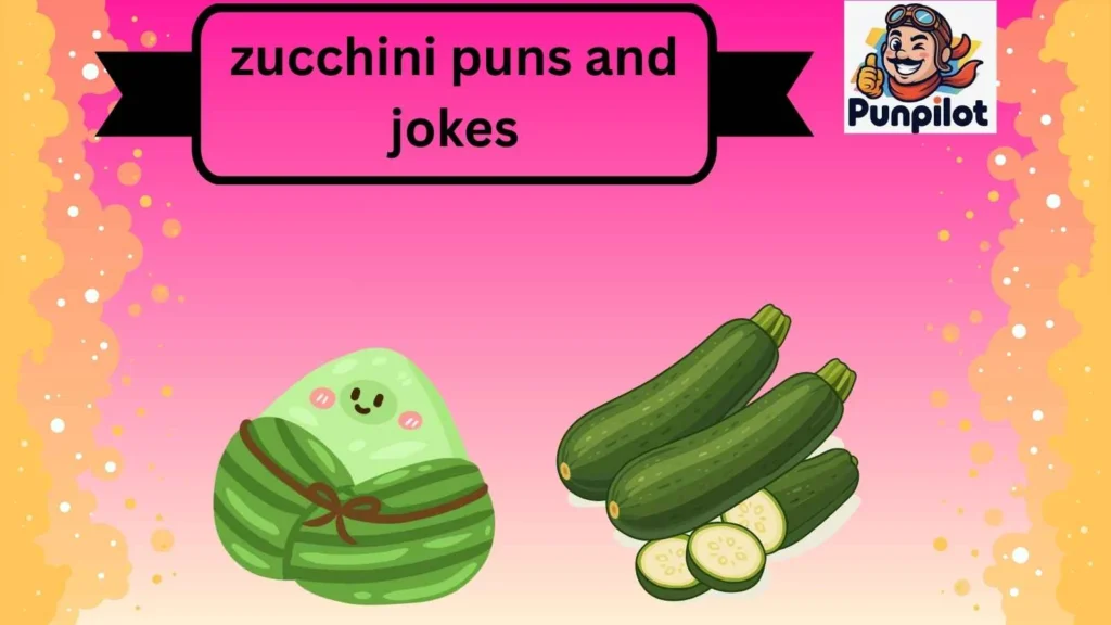 zucchini puns and jokes