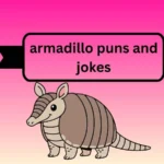 armadillo puns and jokes