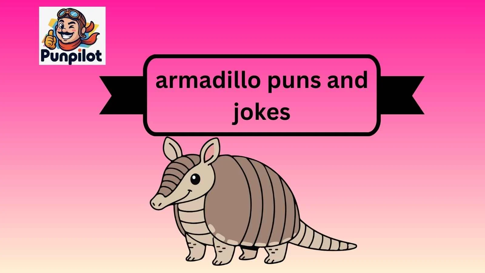 armadillo puns and jokes