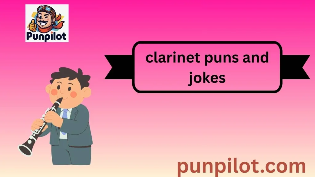 clarinet puns and jokes