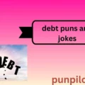 debt puns and jokes