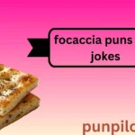 focaccia puns and jokes