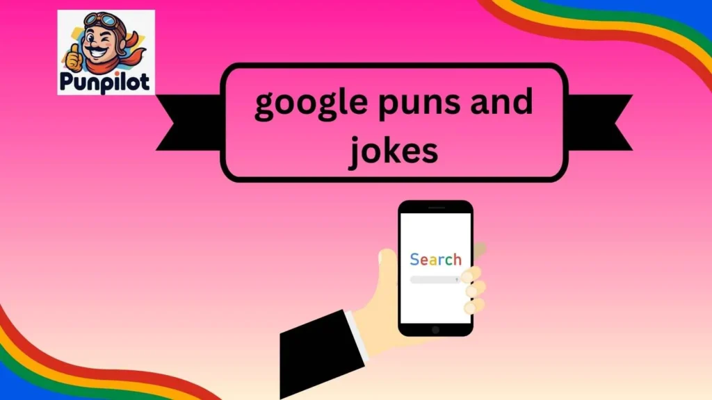 google puns and jokes