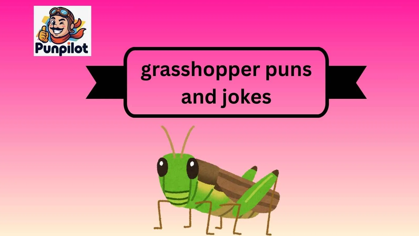 grasshopper puns and jokes