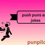push puns and jokes